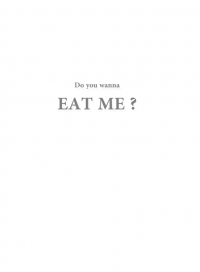 EAT ME