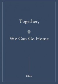 Together, we can go home 首部曲 (黑帆同人，ThomasFlint)