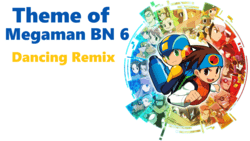 洛克人EXE6 ➤ Theme ❚ Dancing Remix
