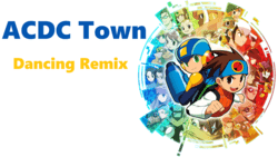 洛克人EXE ➤ ACDC Town ❚ Dancing Remix