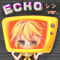 [ECHO] 鏡音レン ver.