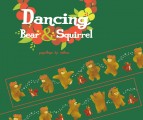 Dancing Bear & Squirrel